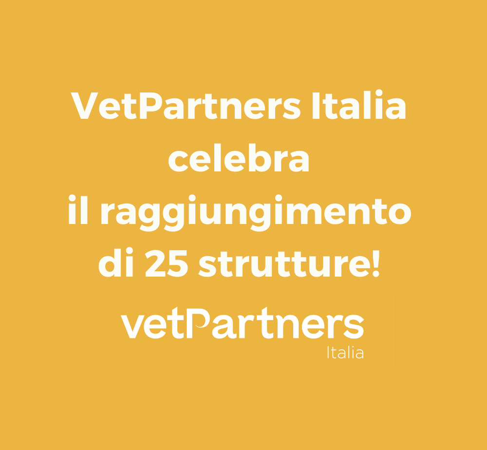 VetPartners Italia celebra il raggiungimento di 25 strutture veterinarie