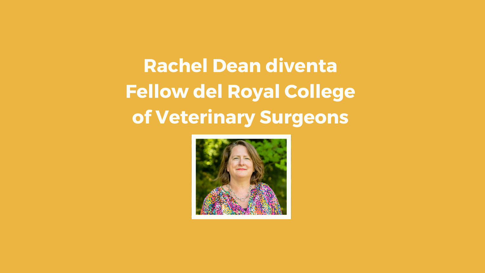 Rachel Dean diventa Fellow del Royal College of Veterinary Surgeons