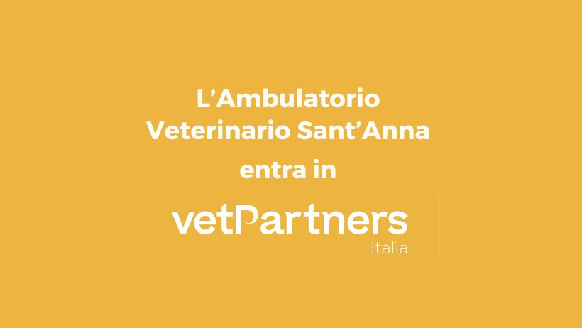 La Struttura Veterinaria Sant’Anna si unisce alla famiglia VetPartners Italia!