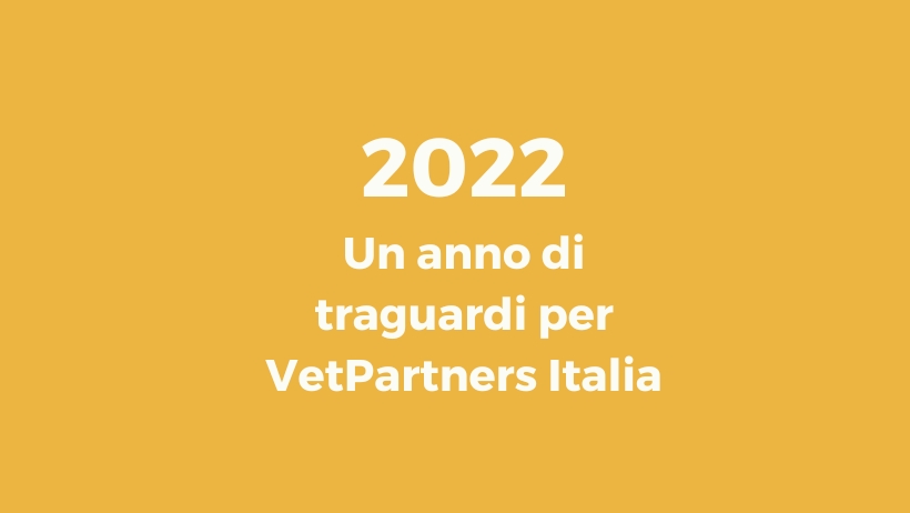 Il 2022 è stato un anno di traguardi per VetPartners Italia